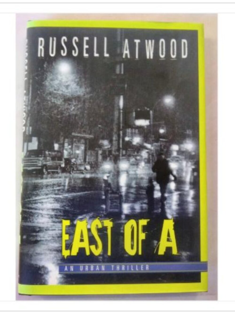 East of A An Urban Thriller Ballantine Books 1st Edition 1999 PB